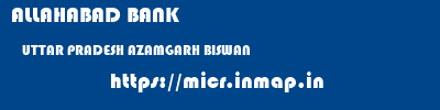 ALLAHABAD BANK  UTTAR PRADESH AZAMGARH BISWAN   micr code